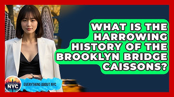 What Is The Harrowing History Of The Brooklyn Bridge Caissons? - Everything About NYC