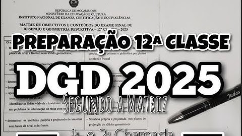 Preparação 12ª DGD 2025 (Segundo a Matriz) 1ª e 2ª Chamada