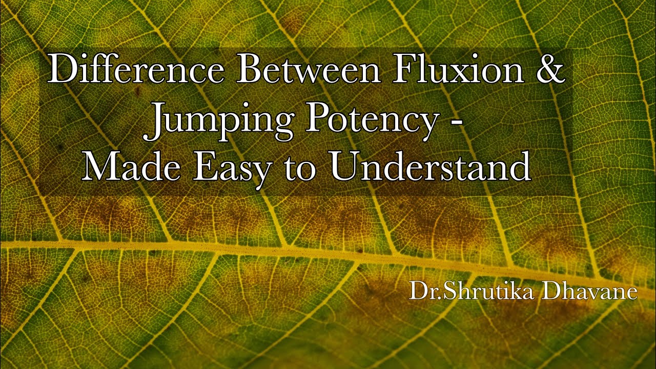 Difference between Fluxion & Jumping Potency
