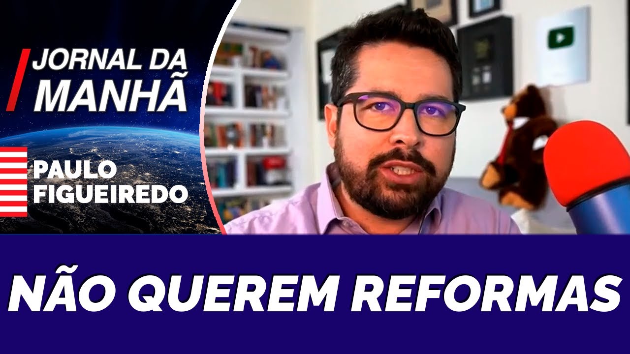 Paulo Figueiredo Sobre Reformas Travadas no Congresso: Não Querem Aprovar Por Que Ajuda o Bolsonaro