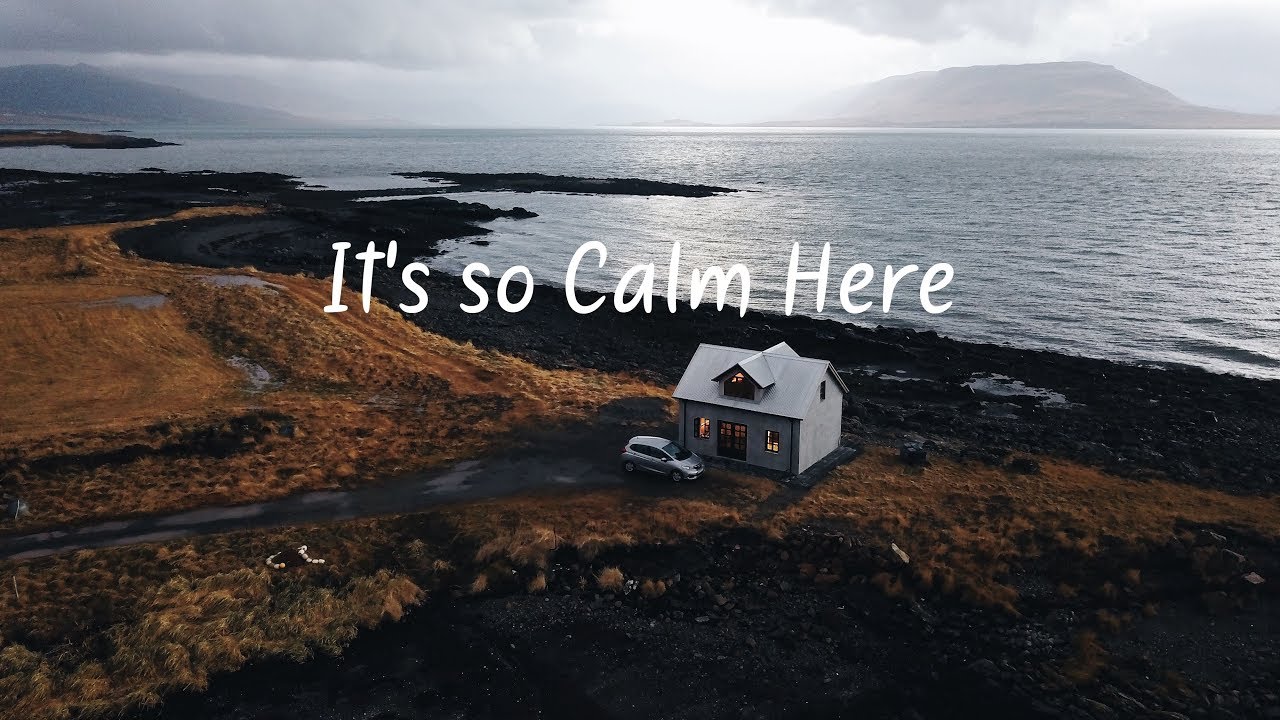 It's so Calm Here | Beautiful Chill Mix