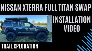 Nissan Xterra Pro 4X Full Titan Swap Installation Video