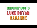 Knockin' Boots (KARAOKE) - Luke Bryan
