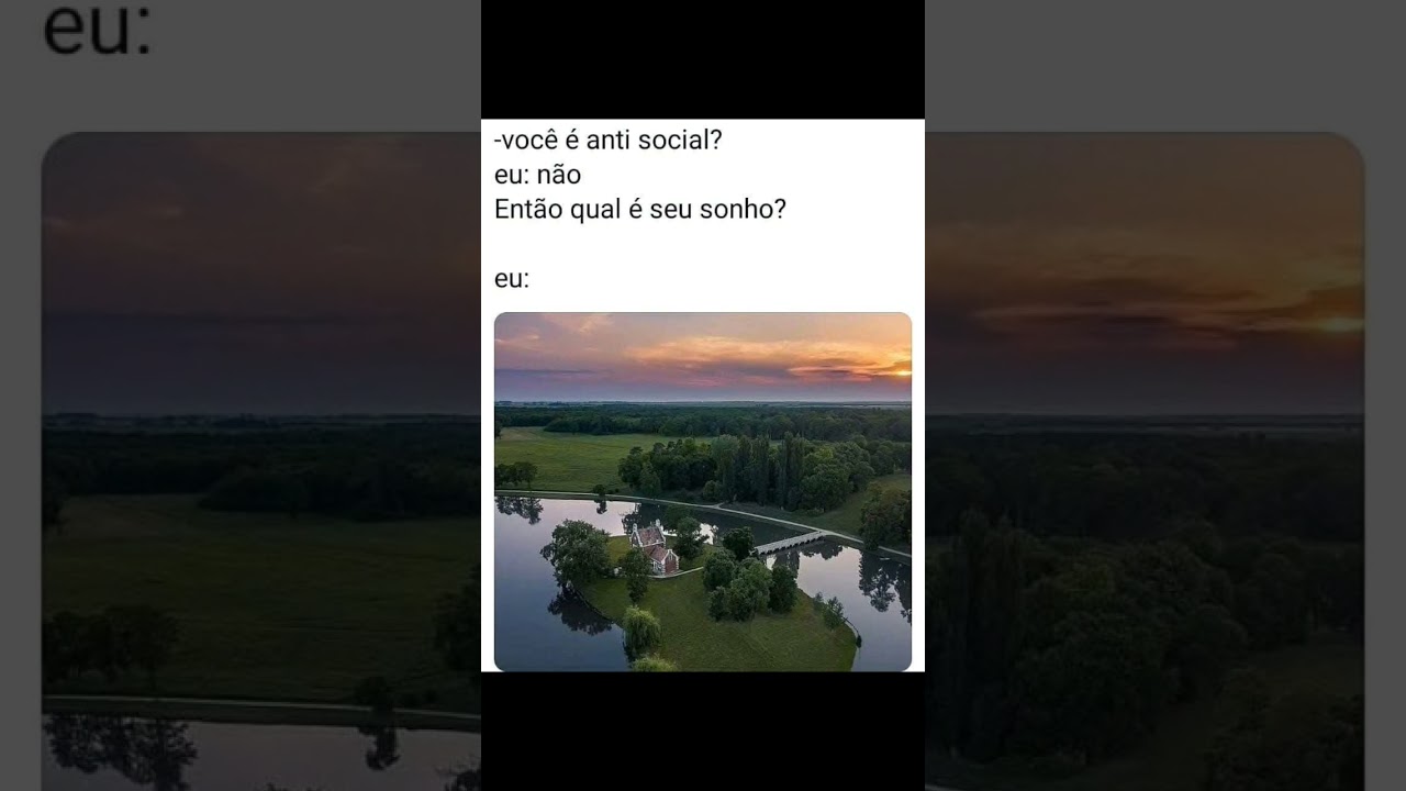 piada do dia,encontrei o sonho de vocês anti sociais😂 