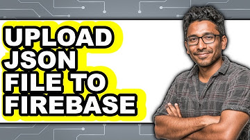 How To Upload Json File To Firebase (Updated)