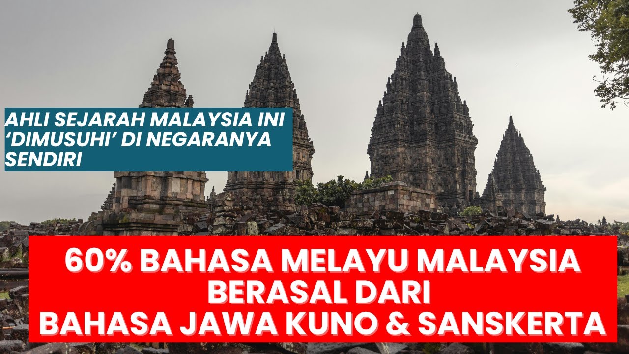 #245: 60% Bahasa Melayu Malaysia berasal dari Jawa Kuno dan Sanskerta. Hikayat sama dengan Sejarah?