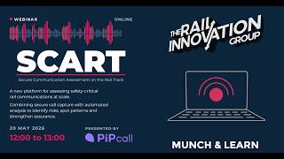 Munch & Learn Webinar: Introducing SCART for Safety-Critical Rail Calls