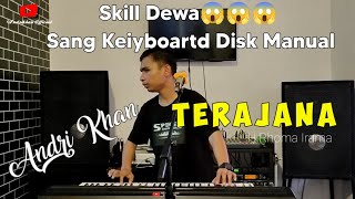 SKILL DEWA SANG KEIYBOARD DISK #ANDRIKHAN ( TERAJANA ) H.RHOMA IRAMA | DANGDUT COVER |