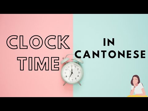 Learn Cantonese - Clock time | Tell the time (Beginner Lesson)