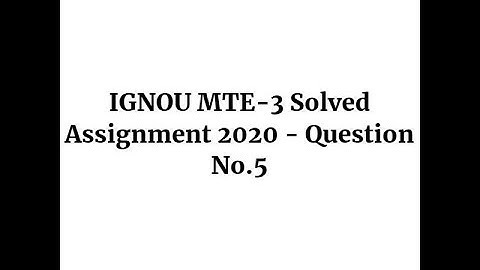 IGNOU MTE-3 Solved Assignment 2020 - Question No.5