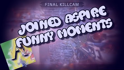 Aspire WTHR: Joined Aspire - Funny moments