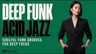 Jazz Funk Acid Jazz Flow 🎧 Smooth Jazz Funk Beats for Deep Work, Study & Focus