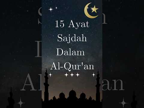 15 Ayat Sajdah Dalam Al Qur An