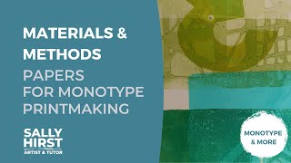 Papers I use for monotype printmaking