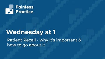 Patient Recall - why it