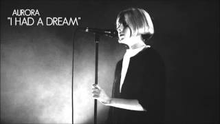 Video thumbnail of "Aurora - I had a dream"