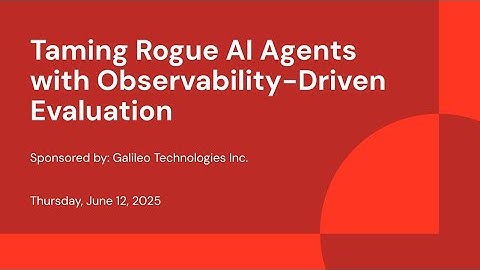 Taming Rogue AI Agents with Observability-Driven Evaluation