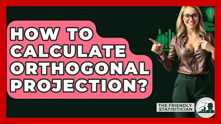 How To Calculate Orthogonal Projection? - The Friendly Statistician