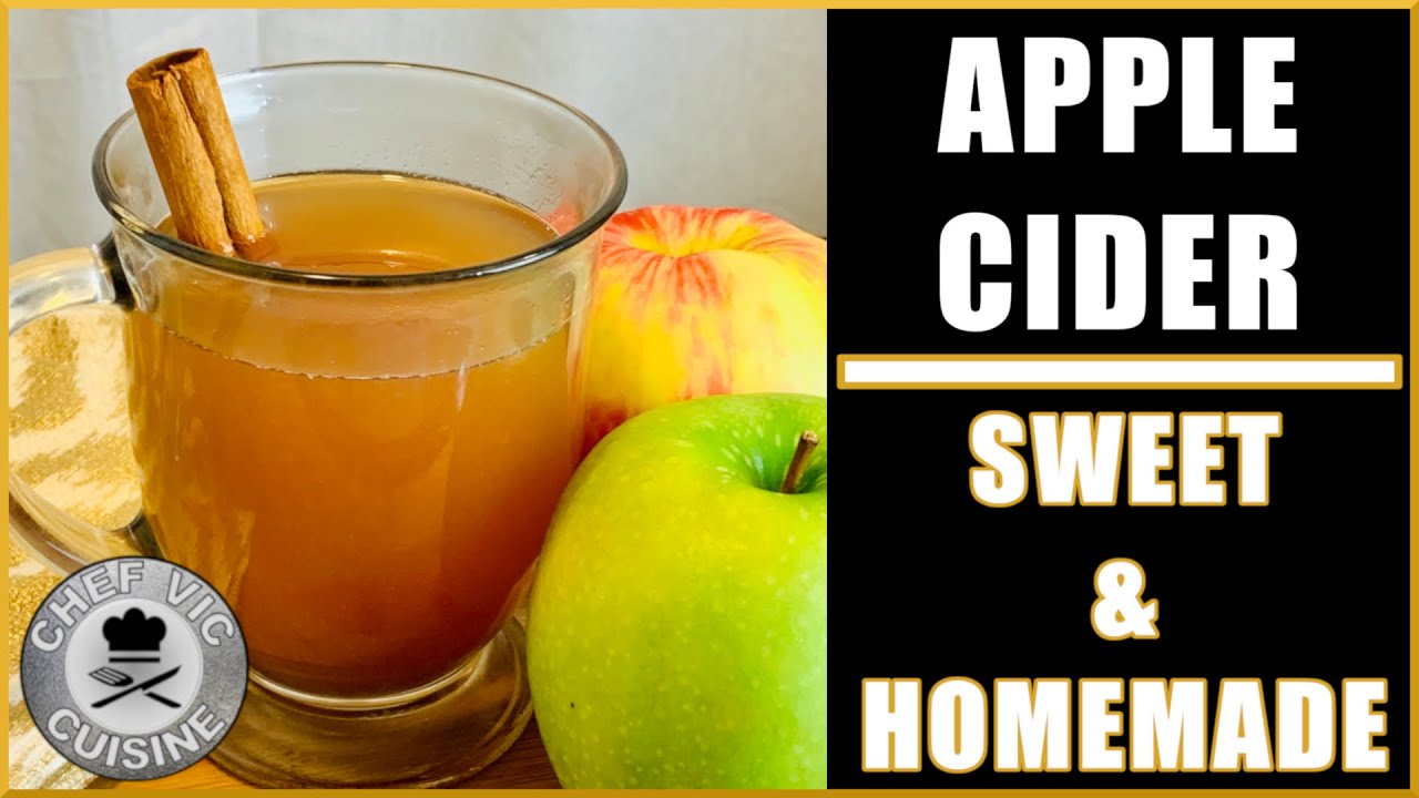 Homemade Apple Cider | The PERFECT Fall Beverage | Chef Vic Cuisine