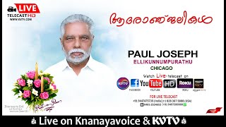 CHICAGO | PAUL JOSEPH ELLIKUNNUMPURATHU | WEDNESDAY 10TH 8AM WAKE AND 9AM FUNERAL SERVICES |KVTV