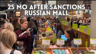 SO MANY PEOPLE in Russian Mall Even After 25 MONTHS OF SANCTIONS