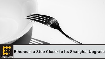 Latest ‘Shadow Fork’ Brings Ethereum a Step Closer to Its Shanghai Upgrade