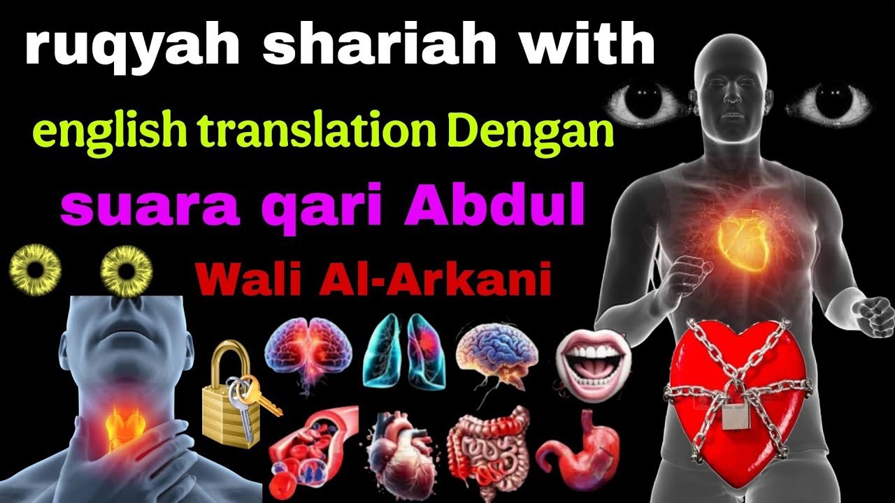 ruqyah shariah with english translation Dengan suara qari Abdul Wali Al-Arkani