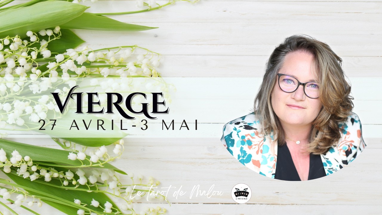 ♍ VIERGE ♍~ Horoscope semaine du 27 avril au 3 mai 2026 ~ GENERAL, PRO, SENTIMENTAL