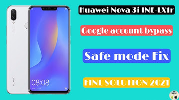 HUAWEI NOVA 3i (INE-LX1r) FRP Bypass 9.1.0 FRP Downgrade File SAFE Mode Working 2021