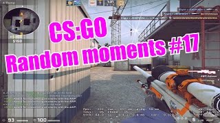 CS:GO | Random moments #17! | Do it for the stream!