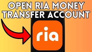 New! How To Open Ria Money Transfer Account (Full Guide) 2025!