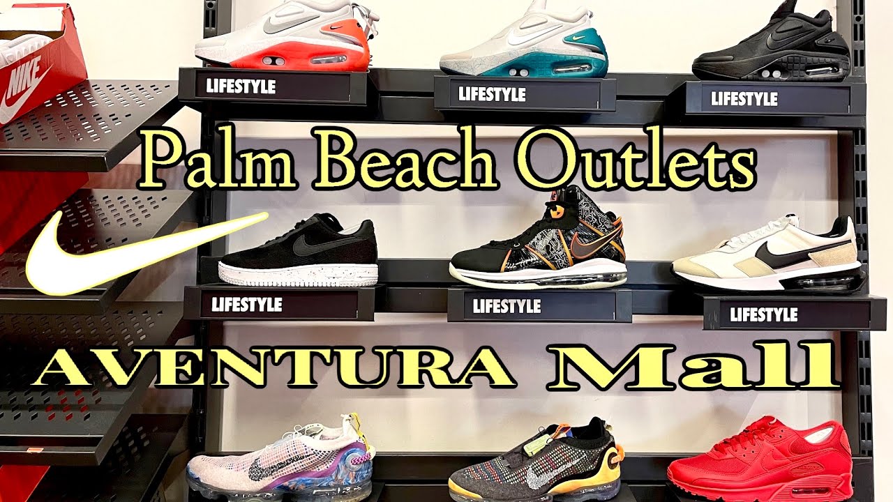 Talla Objetivo Activamente Nike Outlet Palm Beach and Aventura Mall Sneaker Shopping! - YouTube