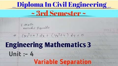 Engineering Mathematics 3 - Diploma In Civil Engineering | Unit 4 variable Separation #ctevt #diplom