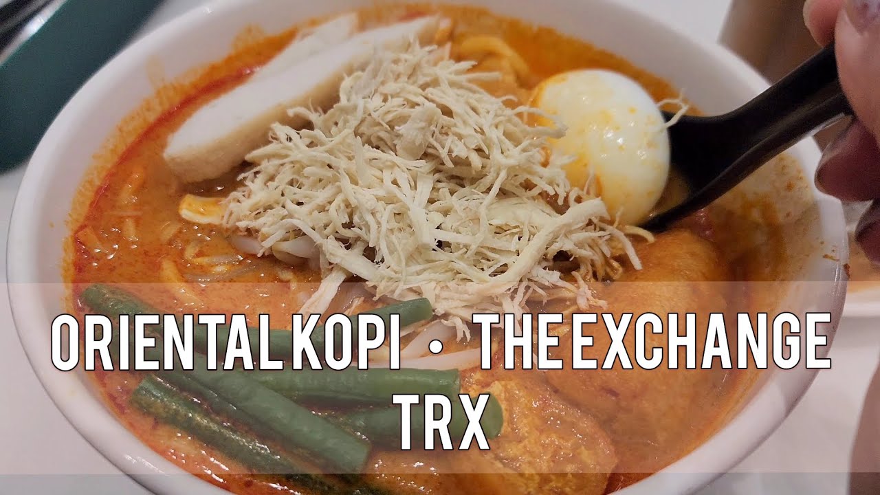🇲🇾Oriental Kopi • The Exchange TRX#lunch #food 