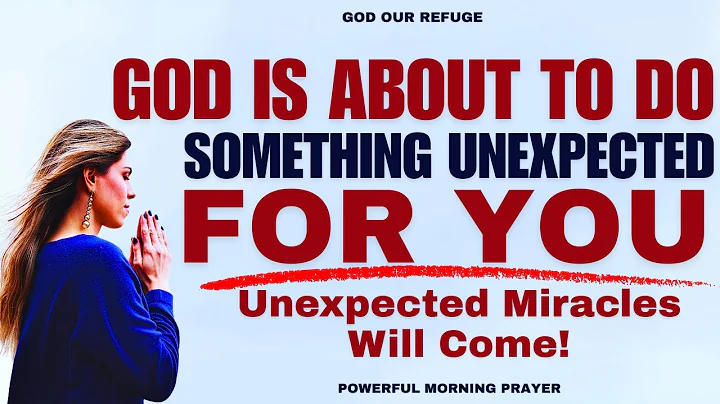 God Is About To Do Something Unexpected In Your Life! (Christian Motivation)