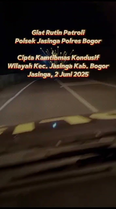 Patroli Polsek Jasinga Cipta Kamtibmas Kondusif #polresbogor #polripresisi #divisihumaspolri #fyp