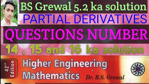 BS GREWAL 5.2 QUESTIONS 14 , 15 and 16 ka solution engineering mathematics
