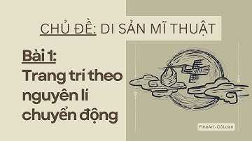 Tạo sản phẩm mĩ thuật | Trang trí theo nguyên lí chuyển động | MT8.CD