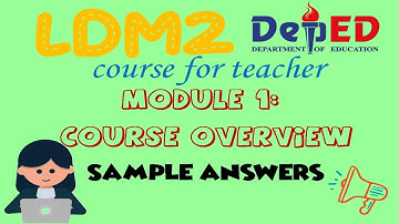 ANSWERS IN MODULE 1 of LDM2 Course for Teachers | For Reference | New Normal Education | 2020
