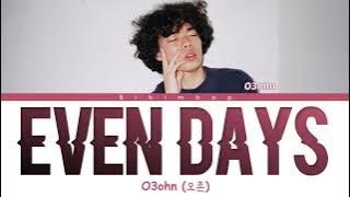 O3ohn (오존) - Even days (어떤 날도, 어떤 말도) [Lyrics/Han/Rom/Eng]