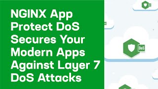 NGINX App Protect DoS Secures Your Modern Apps Against Layer 7 DoS Attacks