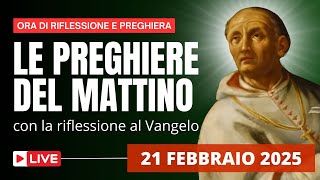 Le Preghiere del Mattino di oggi 21 Febbraio 2025 - San Pier Damiani