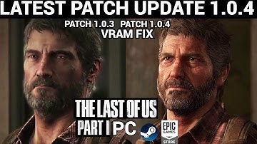 THE LAST OF US PART 1 PC PATCH FIX v1.0.4 |VRAM FIX & LOW END SYSTEM FIX|