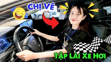 BUỔI TẬP LÁI XE BẤT ỔN | CHỊ VÊ TẬP LÁI XE HƠI CHẠY 300KM 1 NGÀY - VÊ VÊ CHANNEL