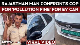 Rajasthan Man Confronts Cop Who Charged Pollution Fine For EV Car: "Pollution Fine For EV Car?" screenshot 3