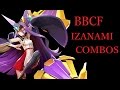 BBCF IZANAMI BASIC COMBOS【BLAZBLUE CENTRALFICTION イザナミ 基礎コンボ】
