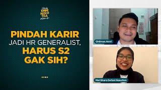 Pindah Karir jadi HR Generalist, Harus S2 Gak Sih? | Saturday Morning Tea with Ghilman Amri #2 screenshot 2