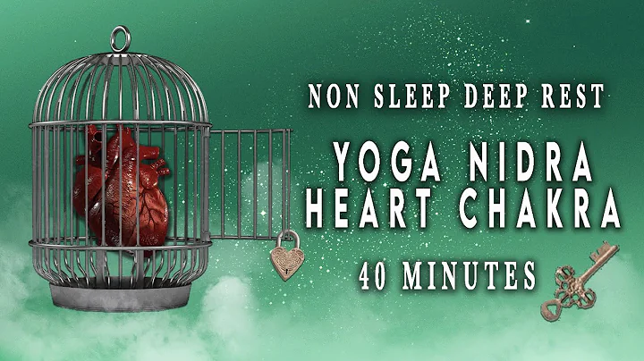 Non Sleep Deep Rest | Yoga Nidra Heart Chakra | 40 Minutes | NSDR
