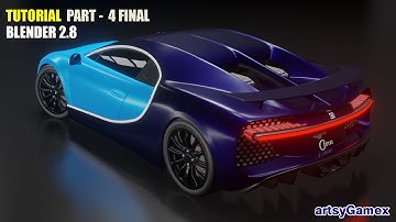 Learn How to 3D Design Bugatti Chiron Car in Blender 2.8 | Tutorial Part - 4 Final