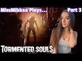 Let's Play Tormented Souls | Part 3 | MissMikkaa